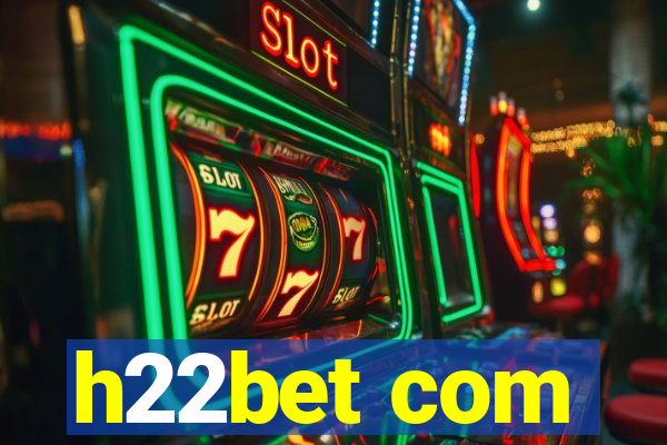 h22bet com